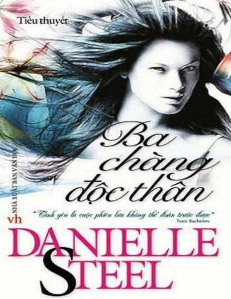 Ba Chàng Độc Thân – Danielle Steel full prc pdf epub azw3 [Tiểu Thuyết]