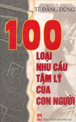 100 Loại Nhu Cầu Tâm Lý của Con Người – Tề Đằng Dũng full prc pdf epub azw3 [Tâm Lý Học]