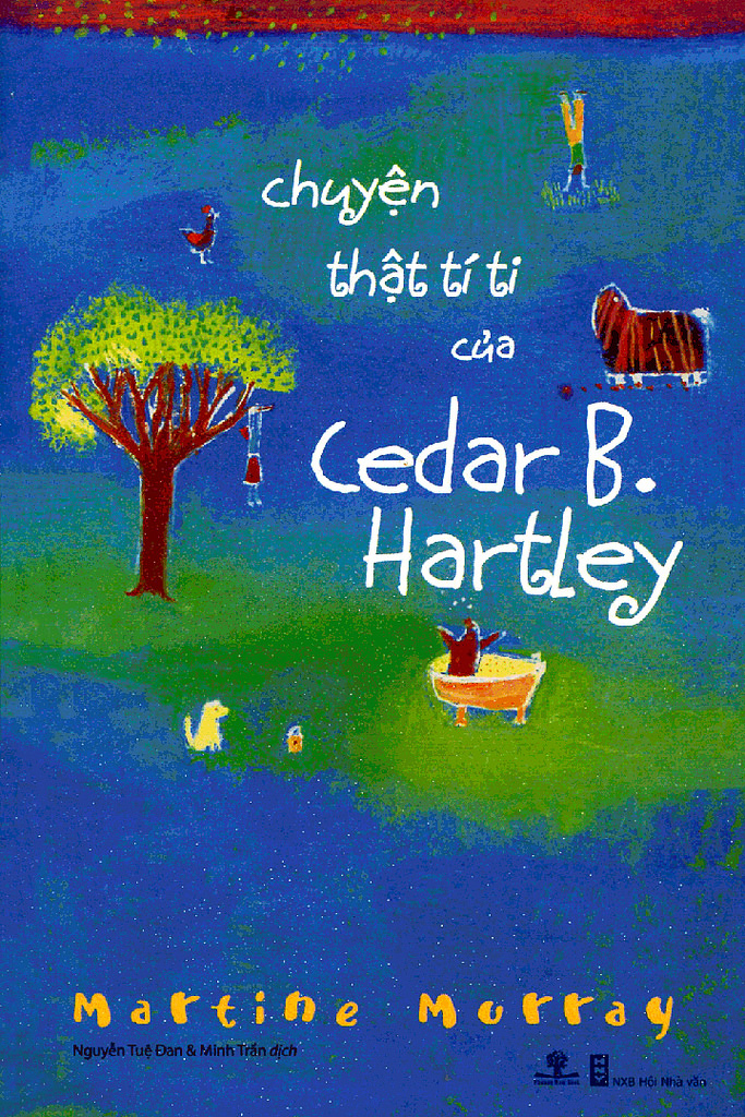 Câu Chuyện Thật Tí Ti của Cedar B. Hartley – Martine Murray full prc pdf epub azw3 [Thiếu nhi]