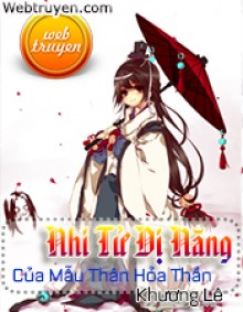 Nhi Tử Dị Năng Của Mẫu Thân Hỏa Thần – Khương Lê full prc pdf epub azw3 [Dị năng]