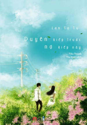 Duyên Kiếp Trước, Nợ Kiếp Này – Lan Tư Tư full prc pdf epub azw3 [Ngôn tình]