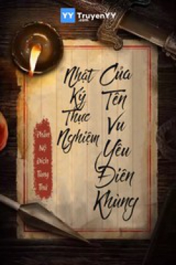 Nhật Kí Thực Nghiệm Của Tên Vu Yêu Điên Khùng – Phẫn Nộ Tùng Thử full prc pdf epub azw3 [Huyền ảo]