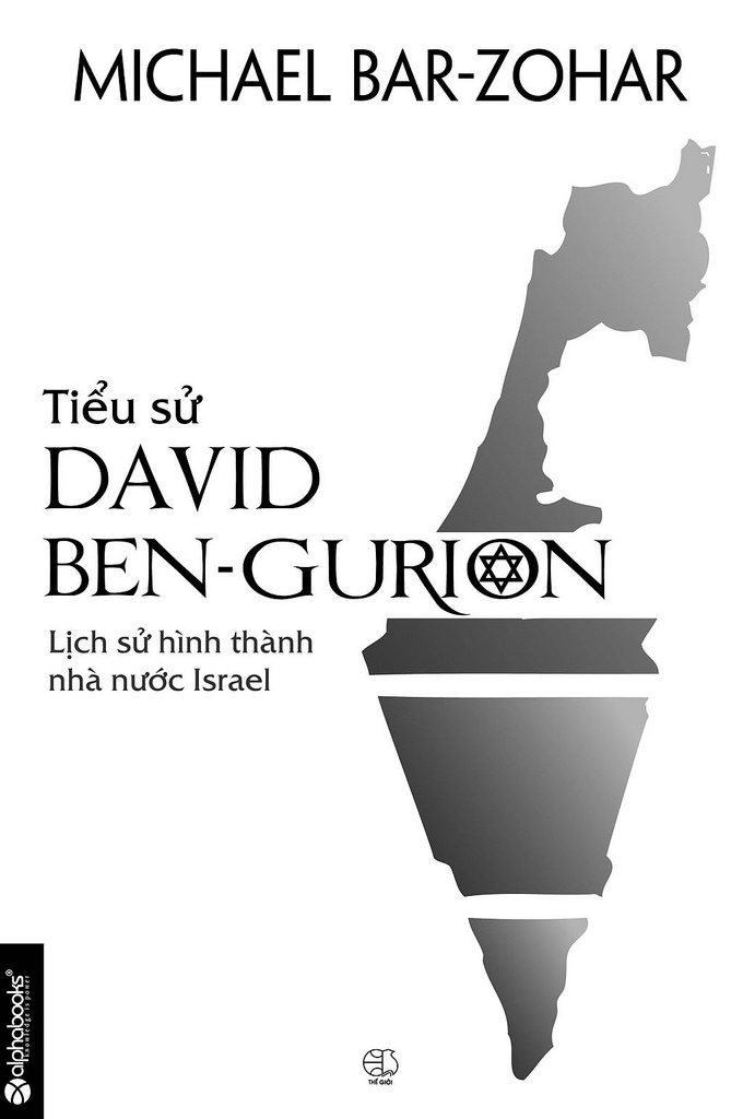 Tiểu Sử David Ben – Gurion: Lịch Sử Hình Thành Nhà Nước Israel – Michael Bar-Zohar full prc pdf epub azw3 [Danh Nhân]