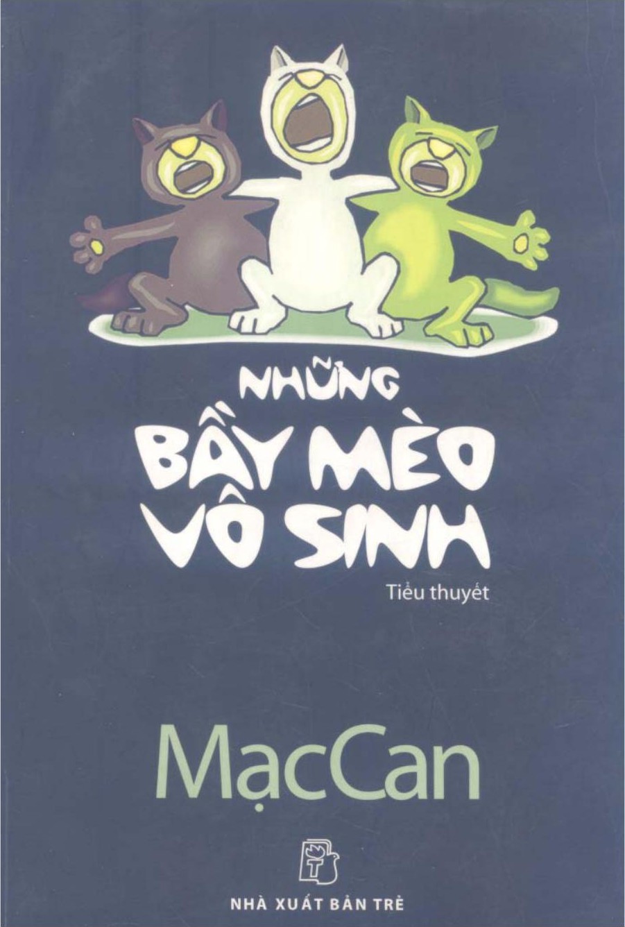 Những Bầy Mèo Vô Sinh – Mạc Can full prc pdf epub azw3 [Tiểu Thuyết]