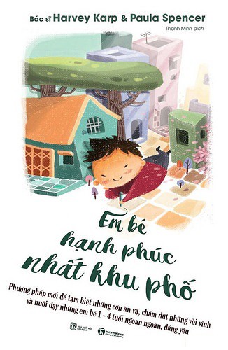 Em Bé Hạnh Phúc Nhất Khu Phố – Harvey Karp & Paula Spencer full prc pdf epub azw3 [Dạy trẻ]