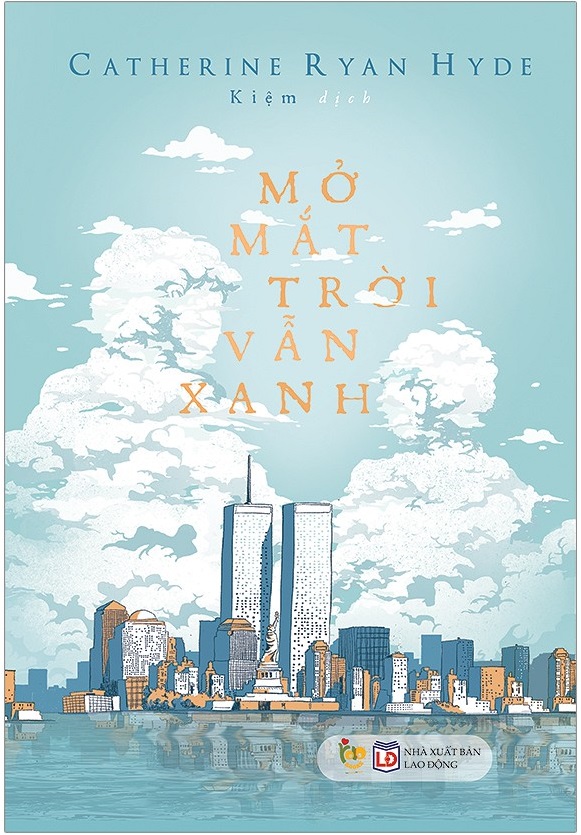 Mở Mắt Trời Vẫn Xanh – Catherine Ryan Hyde & Kiệm (dịch) full mobi pdf epub azw3 [Tâm Lý Xã Hội]