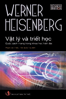 Vật Lý Và Triết Học – Cuộc Cách Mạng Trong Khoa Học Hiện Đại – Werner Heisenberg full prc pdf epub azw3 [Tri Thức]