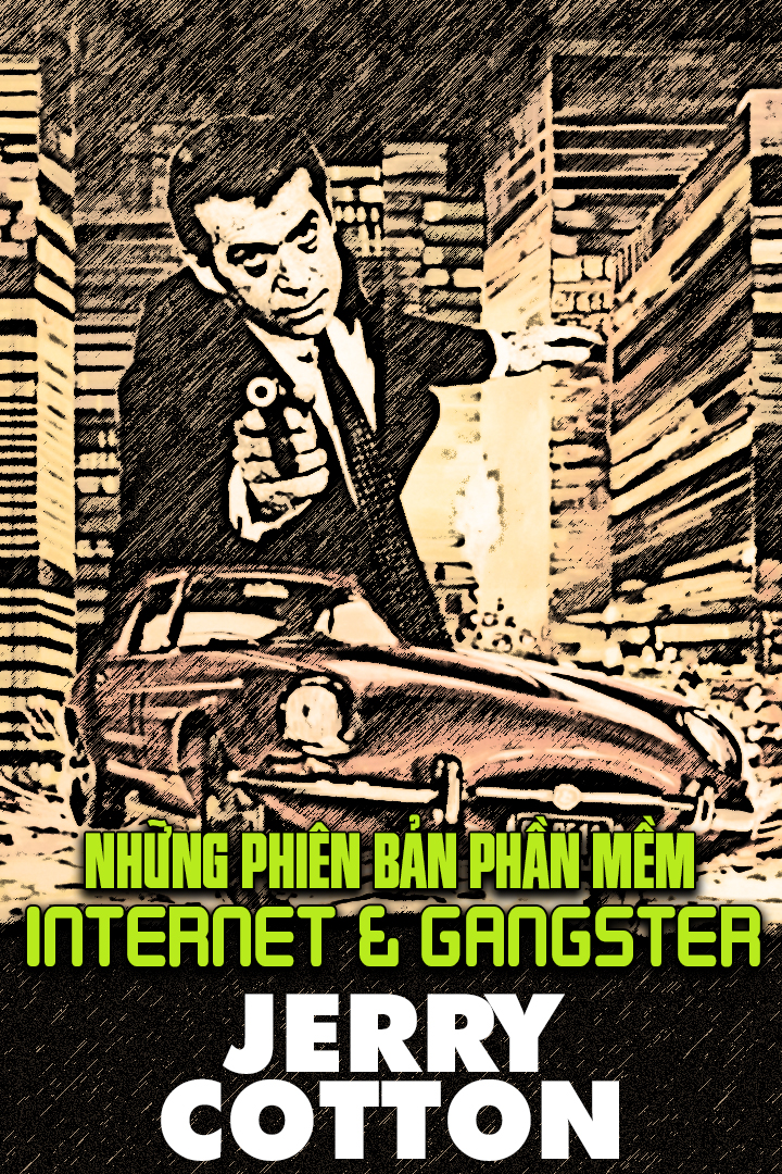 Những Phiên Bản Phần Mềm Internet-Gangster – Jerry Cotton full prc pdf epub azw3 [Trinh thám]