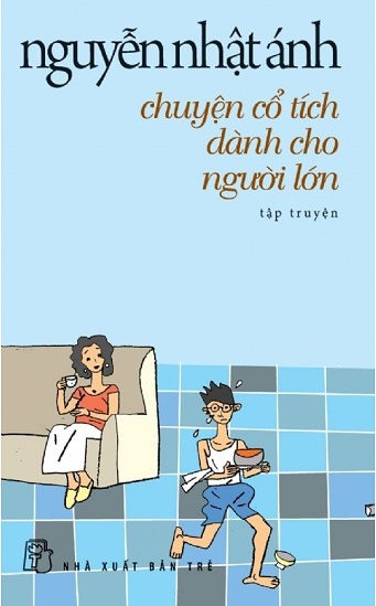 Chuyện Cổ Tích Dành Cho Người Lớn – Nguyễn Nhật Ánh full prc pdf epub azw3 [Thiếu nhi]