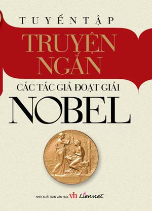 Tuyển Tập Truyện Ngắn Các Tác Giả Đoạt Giải Nobel – Nhiều Tác Giả full prc pdf epub azw3 [Tập Truyện Ngắn]