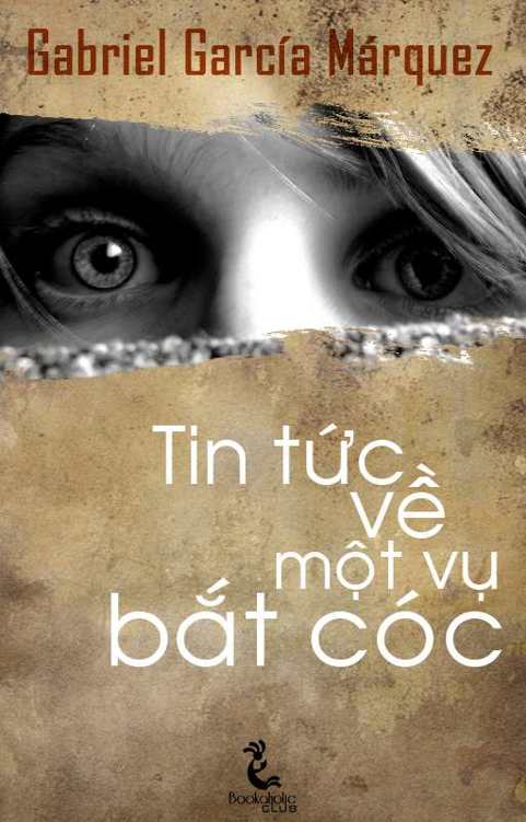 Tin Tức Về Một Vụ Bắt Cóc – Gabriel García Márquez full prc pdf epub azw3 [Tiểu thuyết]