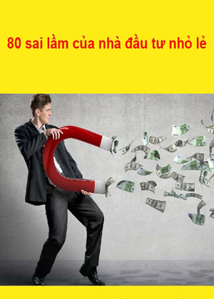 80 Sai Lầm Của Nhà Đầu Tư Nhỏ Lẻ – LHH full prc pdf epub azw3 [Tài Chính]