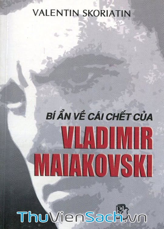 Bí Ẩn Về Cái Chết Của Vladimir Maiakovski