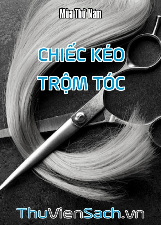 Chiếc Kéo Trộm Tóc