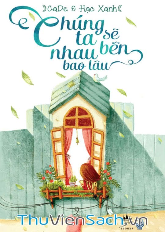 Chúng Ta Sẽ Bên Nhau Bao Lâu