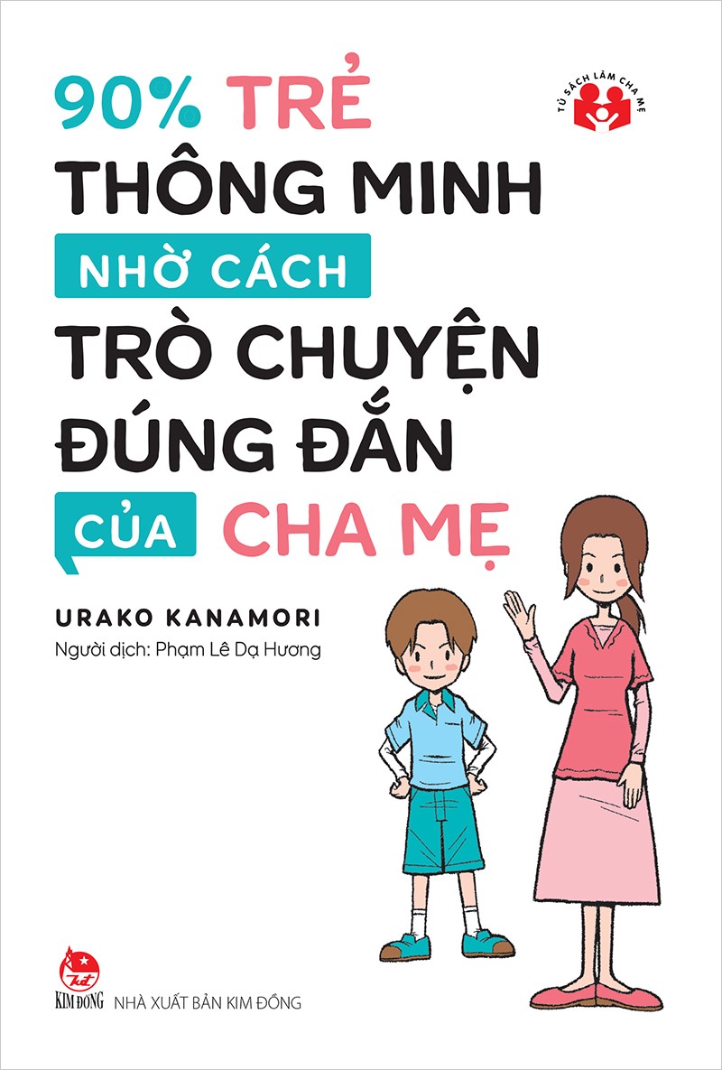 90% Trẻ Thông Minh Nhờ Cách Trò Chuyện Đúng Đắn Của Cha Mẹ – Urako Kanamori & Phạm Lê Dạ Hương (dịch) full mobi pdf epub azw3 [Dạy Trẻ]