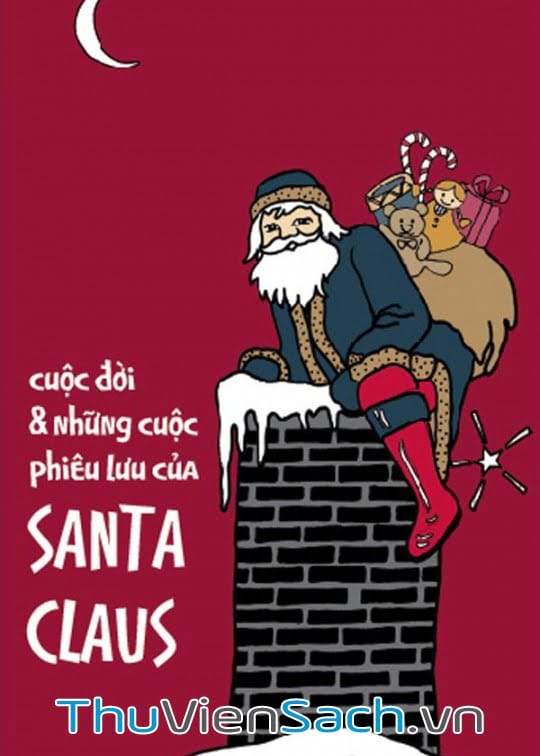 Cuộc Đời Và Những Cuộc Phiêu Lưu Của Santa Claus