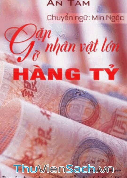 Gặp Gỡ Nhân Vật Lớn Hàng Tỷ