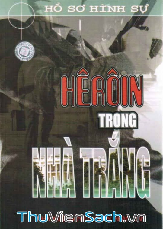 Hêrôin Trong Nhà Trắng