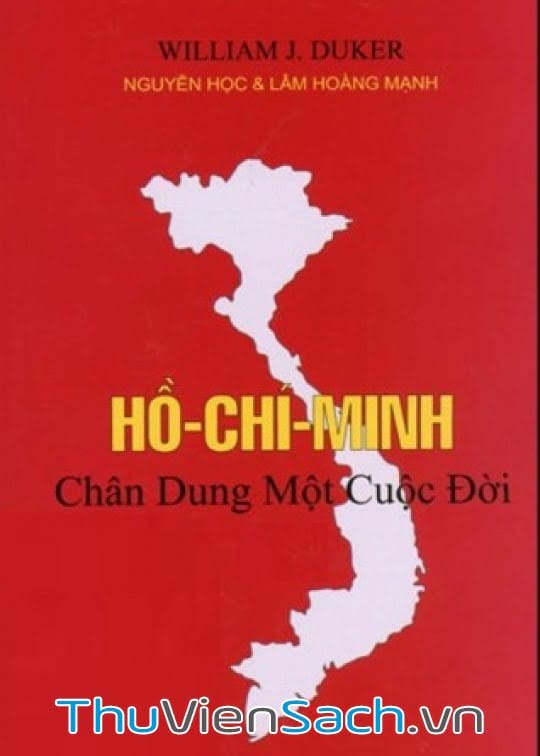 Hồ Chí Minh – Chân Dung Một Cuộc Đời