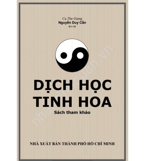 Dịch học tinh hoa – Nguyễn Duy Cần (bản đầy đủ)