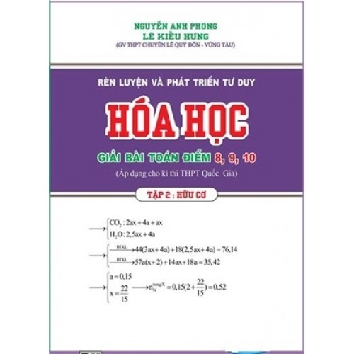 Rèn Luyện Và Phát Triển Tư Duy Hóa Học Giải Bài Toán Điểm 8,9,10 – Tập 2