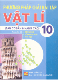 Phương Pháp Giải Bài Tập Vật Lý 10 Cơ Bản và Nâng Cao