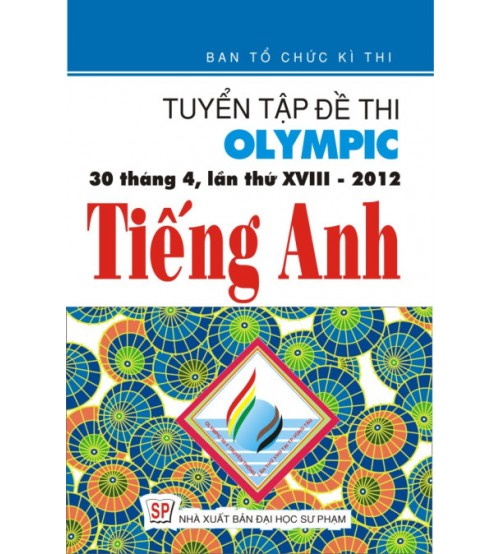 Tuyển tập đề thi olympic 30 tháng 4 môn tiếng anh 11 (2012)