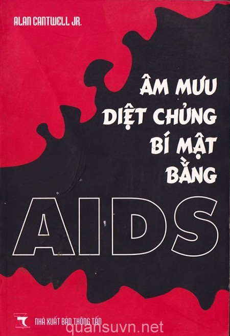 Âm Mưu Diệt Chủng Bí Mật Bằng AIDS – Alan Cantwell full mobi pdf epub azw3 [Lịch Sử]