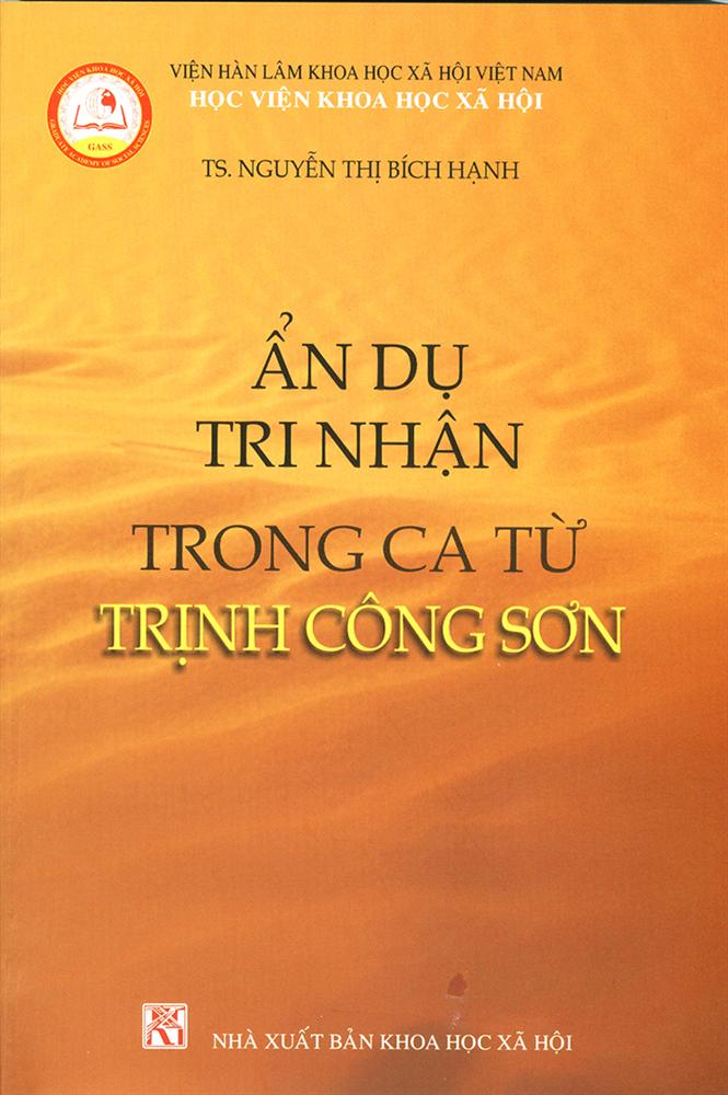 Ẩn Dụ Tri Nhận Trong Ca Từ Trịnh Công Sơn – TS. Nguyễn Bích Hạnh full mobi pdf epub azw3 [Biên Khảo]