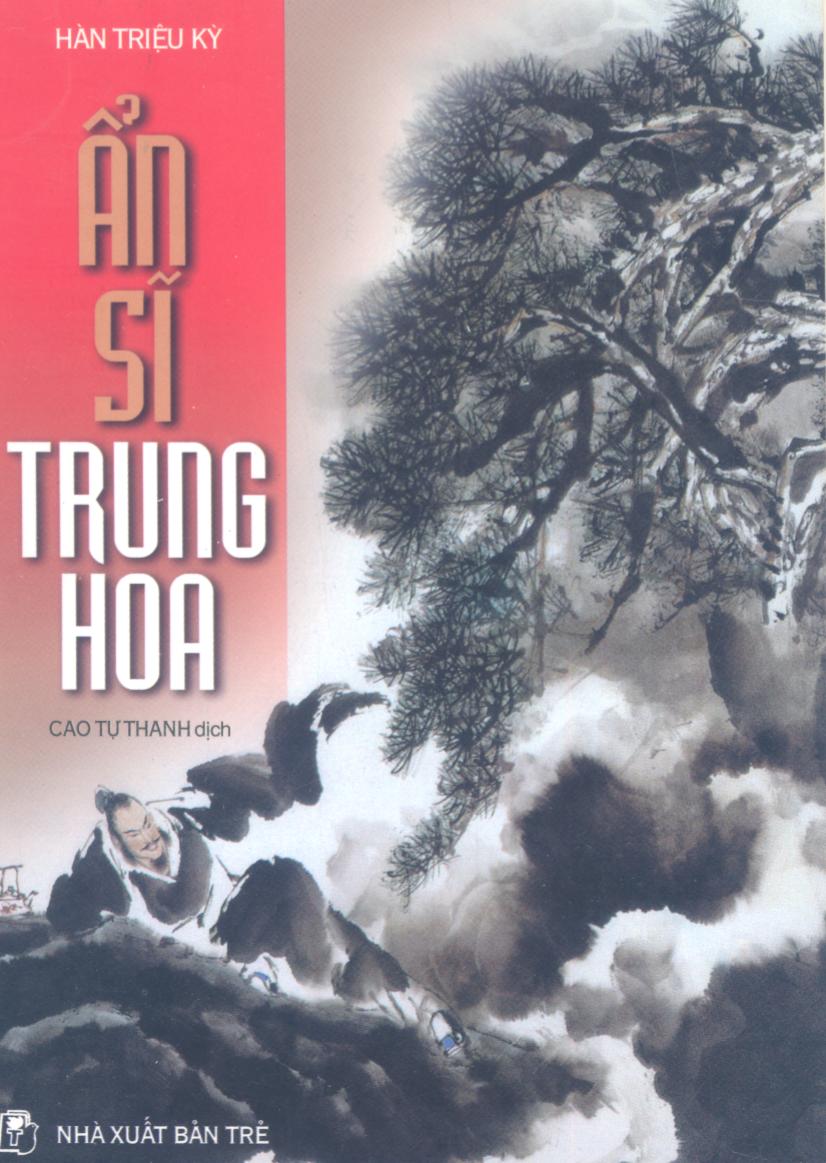 Ẩn Sĩ Trung Hoa – Hàn Triệu Kỳ full prc pdf epub azw3 [Lịch sử]