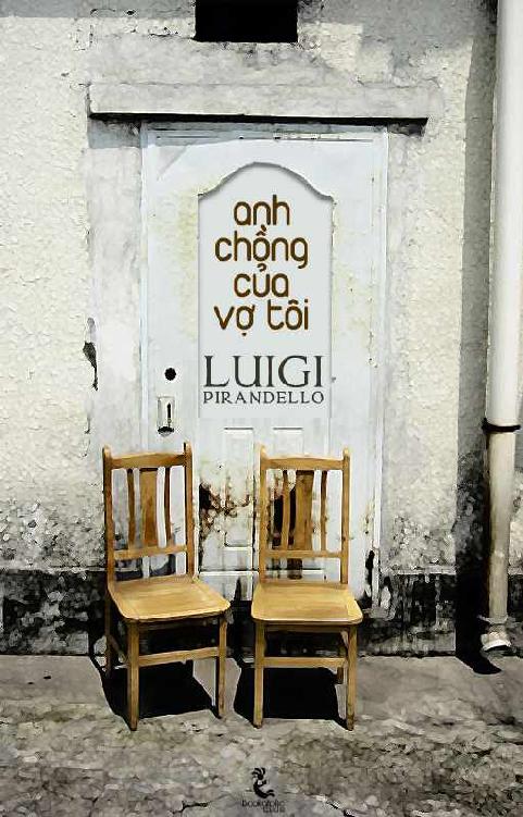 Anh Chồng Của Vợ Tôi – Luigi Pirandello & Quỳnh Dung (dịch) full mobi pdf epub azw3 [Kinh Điển]