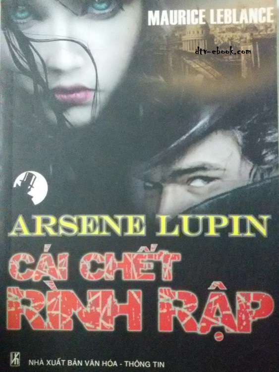 Arsène Lupin Cái Chết Rình Rập – Maurice Leblanc full prc pdf epub azw3 [Trinh thám]