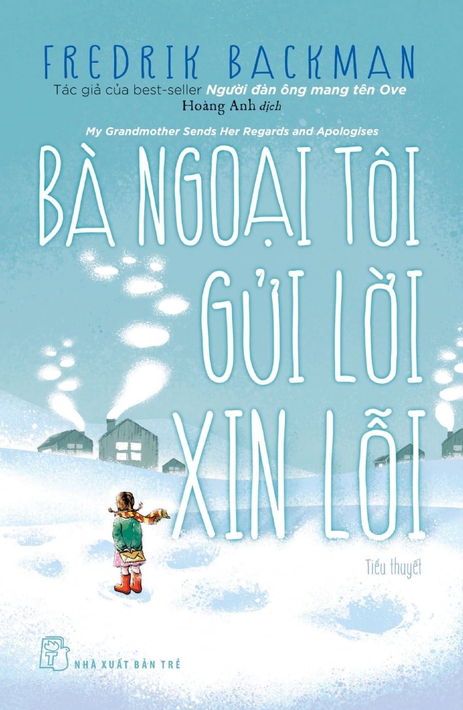 Bà Ngoại Tôi Gửi Lời Xin Lỗi – Fredrik Backman full prc pdf epub azw3 [Hài Hước]