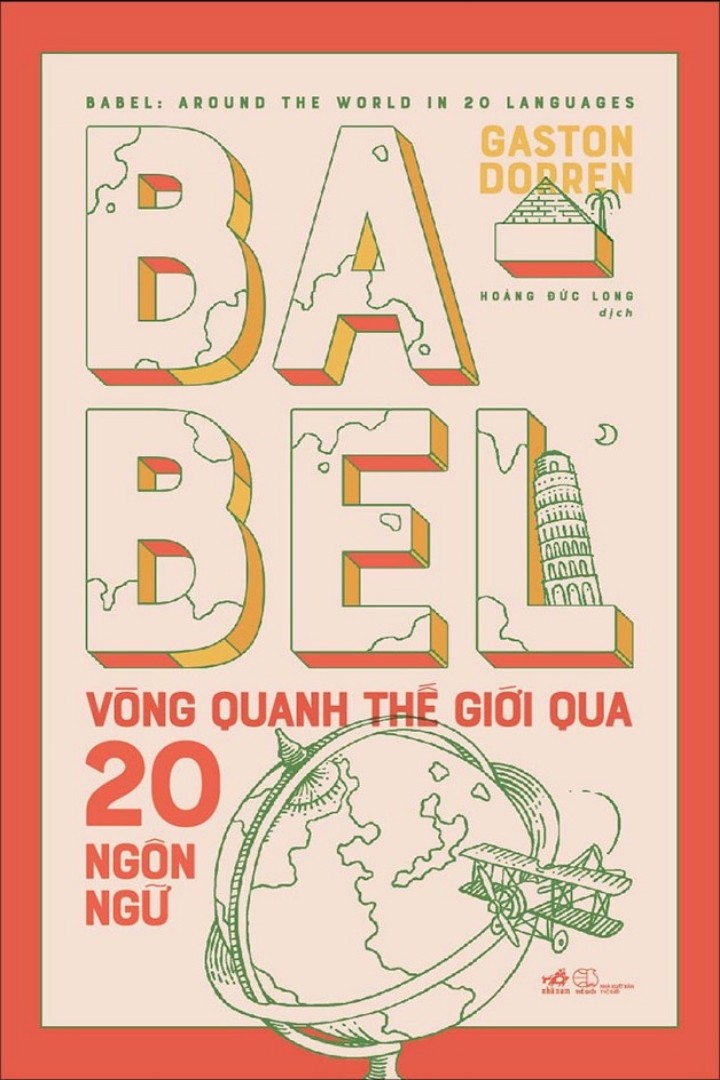 Babel_ Vòng Quanh Thế Giới Qua 20 Ngôn Ngữ – Gaston Dorren & Hoàng Đức Long (dịch) full mobi pdf epub azw3 [Văn Hóa]