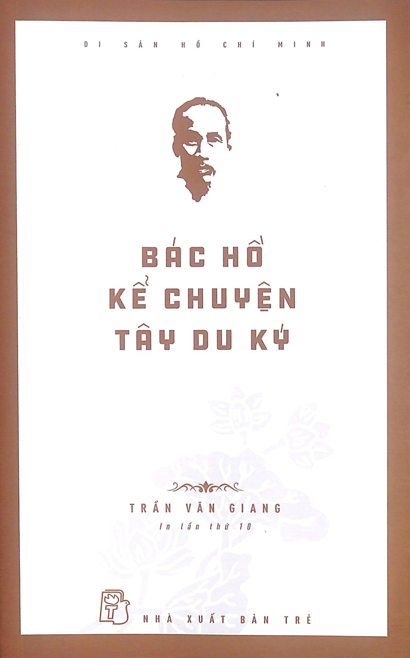 Bác Hồ kể chuyện Tây Du Ký – Trần Văn Giang full mobi pdf epub azw3 [Hồi Ký]