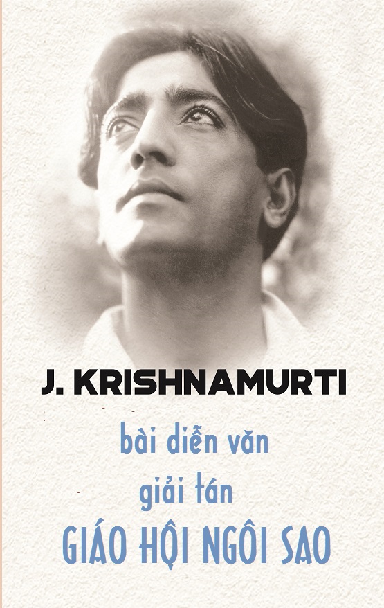 Bài Diễn Văn Giải Tán Giáo Hội Ngôi Sao – Jiddu Krishnamurti full prc pdf epub azw3 [Triết Học]