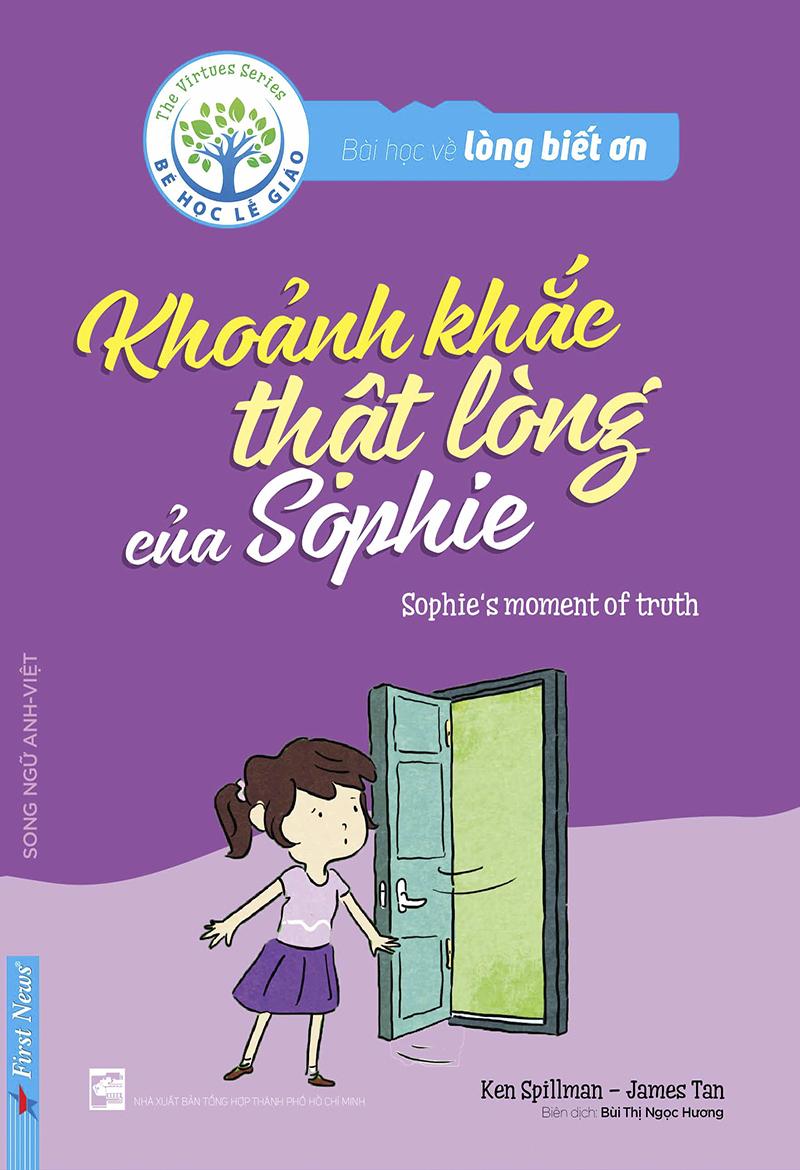 Bài Học Về Lòng Biết Ơn – Khoảnh Khắc Thật Lòng Của Sophie (Song Ngữ Anh – Việt) – Ken Spillman full mobi pdf epub azw3 [Dạy Trẻ]