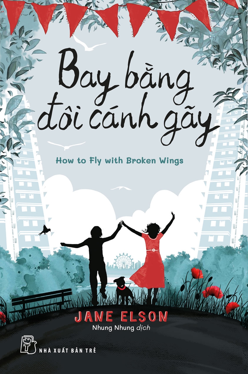 Bay Bằng Đôi Cánh Gãy – Jane Elson & Nhung Nhung (dịch) full mobi pdf epub azw3 [Tiểu Thuyết]