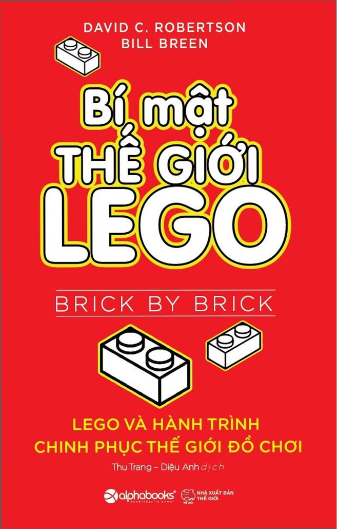 Bí Mật Thế Giới LEGO – David C. Robertson & Bill Breen full mobi pdf epub azw3 [Khởi Nghiệp]