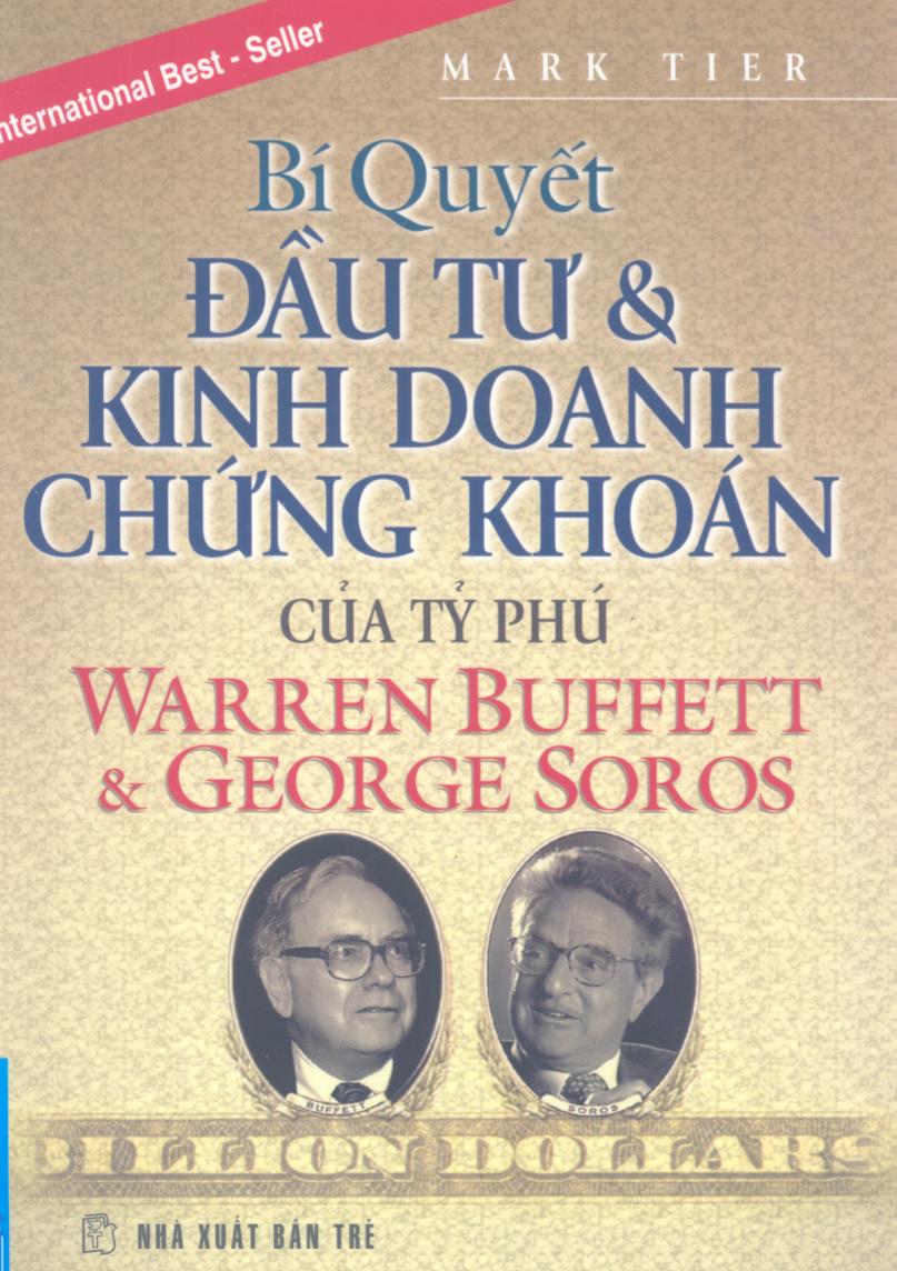 Bí Quyết Đầu Tư & Kinh Doanh Chứng Khoán Của Tỷ Phú Warren Buffett & George Soros – Mark Tier full prc pdf epub azw3 [Tài Chính]