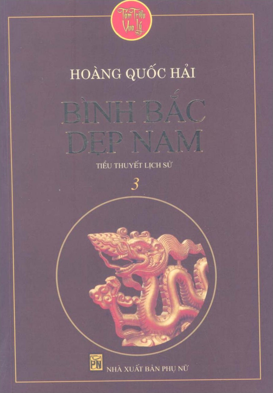 Tám Triều Vua Lý Tập 3: Bình Bắc Dẹp Nam – Hoàng Quốc Hải full prc pdf epub azw3 [Tiểu thuyết Lịch sử]