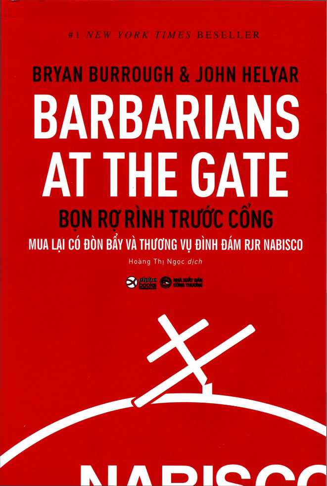 Bọn Rợ Rình Trước Cổng: Mua Lại Có Đòn Bẩy Và Thương Vụ Đình Đám RJR Nabisco – Bryan Burrough & John Helyar & Hoàng Thị Ngọc (dịch) full mobi pdf epub azw3 [Best Seller]