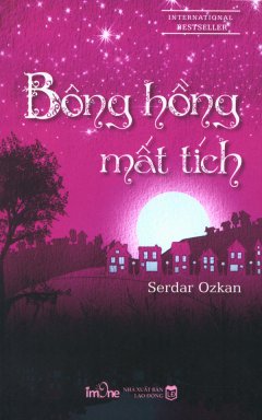 Bông Hồng Mất Tích – Serdar Ozkan full prc pdf epub azw3 [Lãng Mạn]