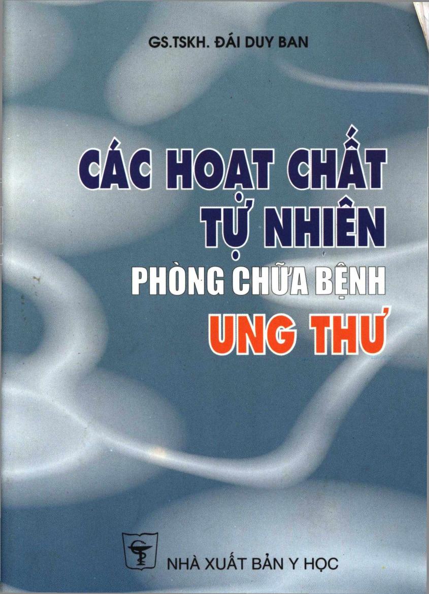 Các Hoạt Chất Tự Nhiên Phòng Chữa Bệnh Ung Thư – Đái Duy Ban full mobi pdf epub azw3 [Sức Khoẻ]