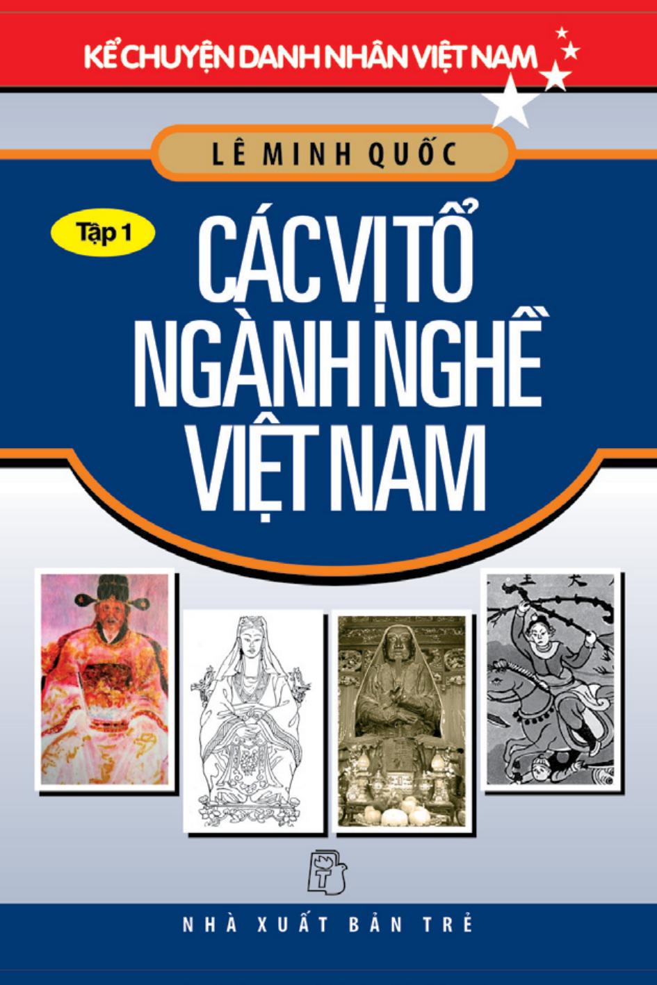 Các Vị Tổ Ngành Nghề Việt Nam – Lê Minh Quốc full prc pdf epub azw3 [Lịch sử]