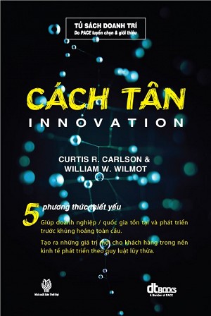 Cách Tân – Curtis R. Carlson & William W. Wilmot full prc pdf epub azw3 [Lãnh Đạo]