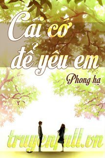 Cái Cớ Để Yêu Em – Phong Hạ full prc pdf epub azw3 [Sách Teen]