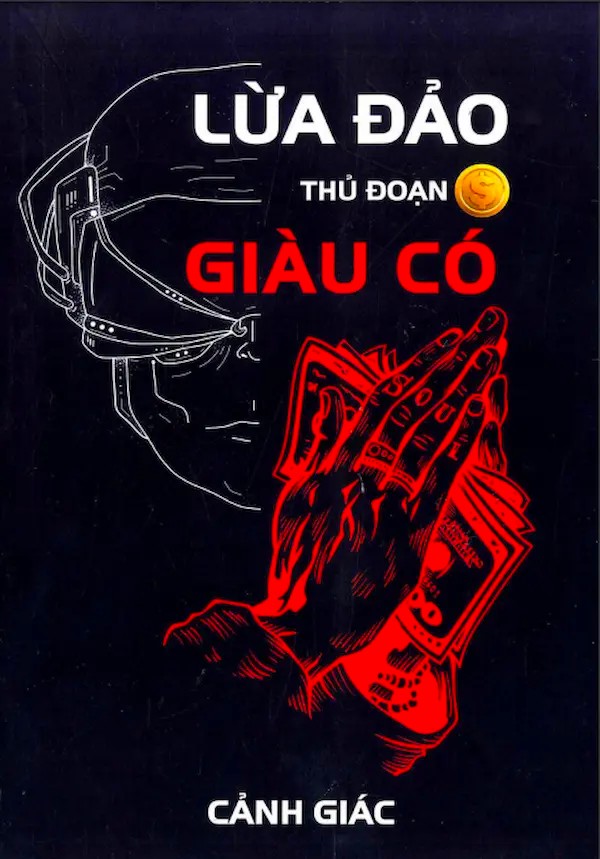 Cảnh Giác Lừa Đảo Thủ Đoạn Giàu Có – Trần Phú Sơn full mobi pdf epub azw3 [Kỹ Năng]