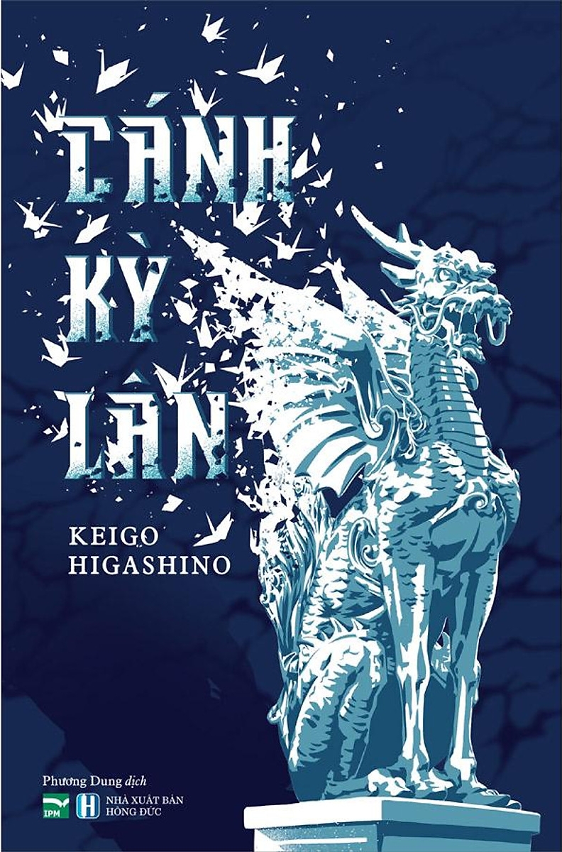 Cánh Kỳ Lân – Higashino Keigo & Phương Dung (dịch) full mobi pdf epub azw3 [Trinh Thám]